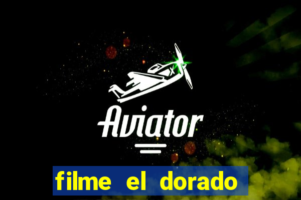 filme el dorado (1966 dublado download)